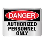 Danger Authorized Personnel Only Sign - Reflective